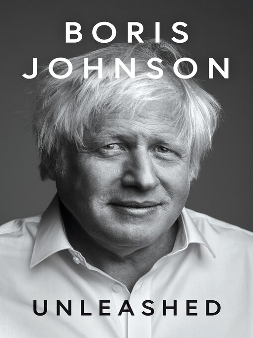 Title details for Unleashed by Boris Johnson - Available